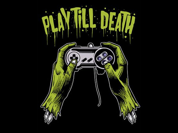 Play Till Death T shirt Design buy t shirt design Play Till Death T shirt Design buy t shirt design