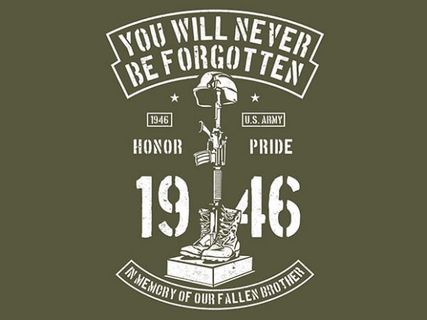 You Will Never Be Forgotten buy t shirt design You Will Never Be Forgotten buy t shirt design