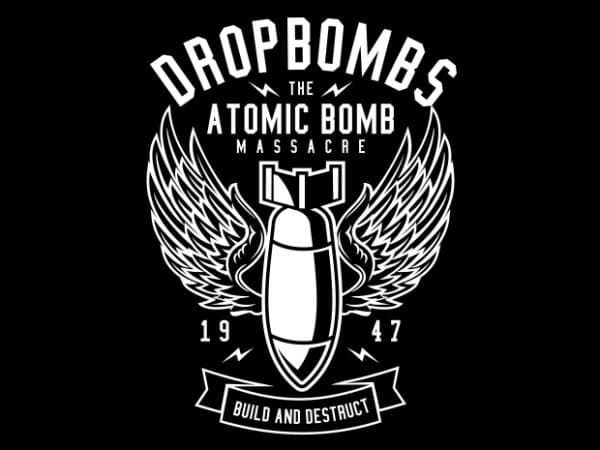Drop Bombs buy t shirt design Drop Bombs buy t shirt design