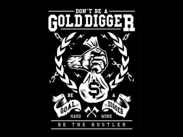 Gold Digger buy t shirt design Gold Digger buy t shirt design