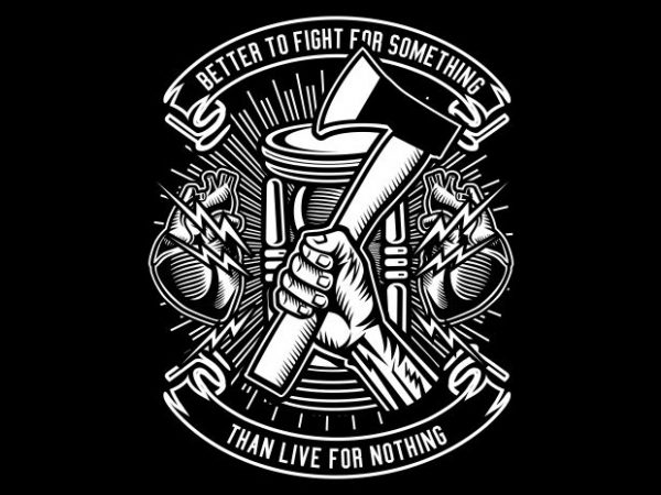 Better To Fight buy t shirt design Better To Fight buy t shirt design