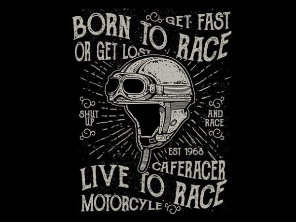 Born To Race vector t shirt design Born To Race vector t shirt design