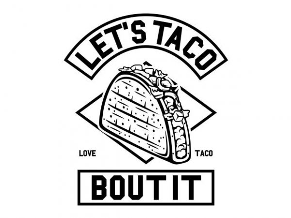 Let's Taco buy t shirt design Let's Taco buy t shirt design