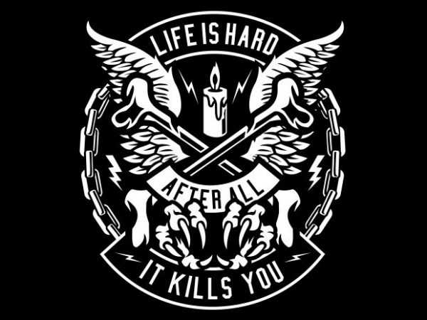 Life Is Hard buy t shirt design Life Is Hard buy t shirt design