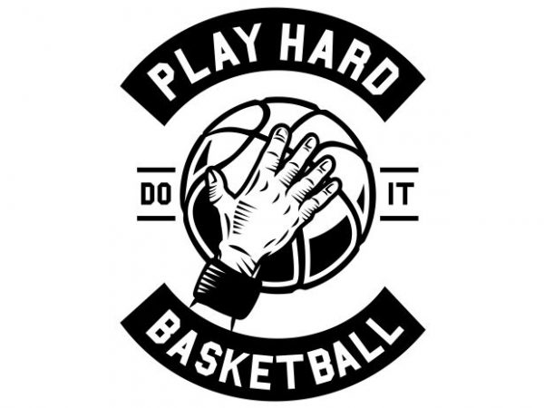 Play Hard Basketball buy t shirt design Play Hard Basketball buy t shirt design