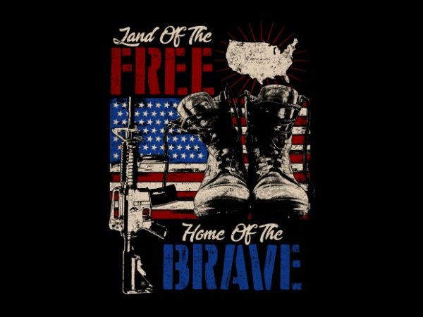 Land Free, Home Brave t shirt vector graphic Land Free, Home Brave t shirt vector graphic
