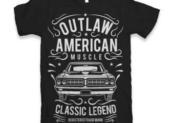 Outlaw American Muscle T-shirt design buy t shirt design Outlaw American Muscle T-shirt design buy t shirt design