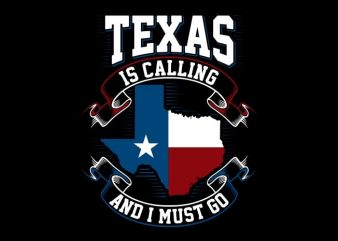 Texas Is Calling buy t shirt design Texas Is Calling buy t shirt design