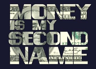 Money is my Second Name buy t shirt design Money is my Second Name buy t shirt design