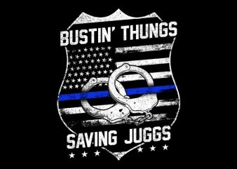 Bustin' Thungs Saving Juggs buy t shirt design Bustin' Thungs Saving Juggs buy t shirt design