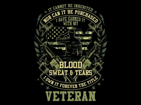 Blood Sweat And Tears Veteran buy t shirt design Blood Sweat And Tears Veteran BTD 1 600x450 - Blood Sweat And Tears Veteran buy t shirt design