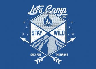 Lets Camp And Stay Wild buy t shirt design Lets Camp And Stay Wild buy t shirt design