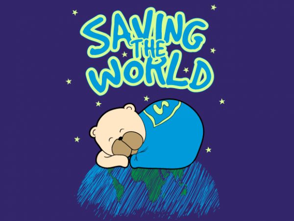 Saving the World buy t shirt design Saving the World buy t shirt design