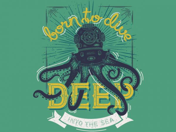 Born to Dive buy t shirt design Born to Dive buy t shirt design