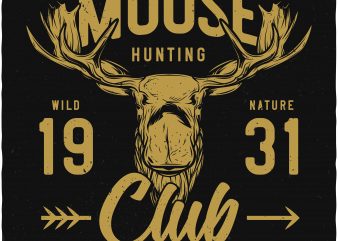 Moose hunting club buy t shirt design Moose hunting club buy t shirt design