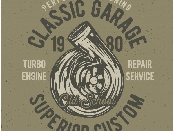 Performance tuning classic garage. Vector t-shirt design Performance tuning classic garage. Vector t-shirt design