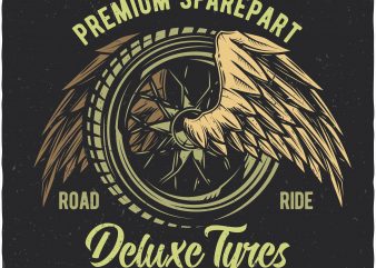 Deluxe tyres. Vector t-shirt design buy t shirt design Deluxe tyres. Vector t-shirt design buy t shirt design