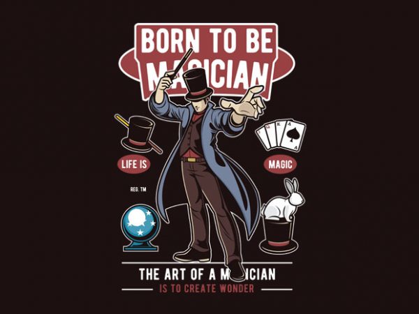 Born To Be Magician t shirt template Born To Be Magician t shirt template