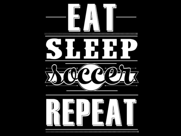 Eat sleep soccer repeat vector clipart Eat sleep soccer repeat vector clipart