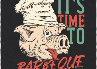 It's time to BBQ. Vector t-shirt design buy t shirt design It's time to BBQ. Vector t-shirt design buy t shirt design