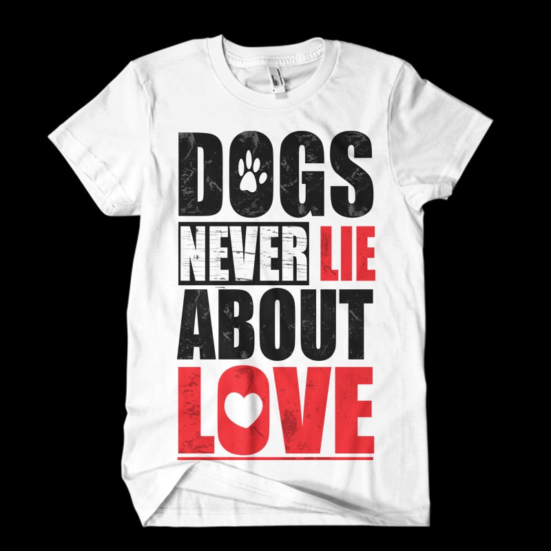 dogs never lie about love buy t shirt design dogs never lie about love buy t shirt design