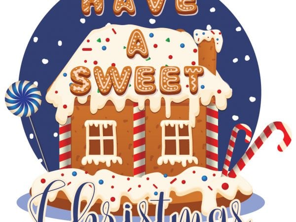Have a sweet Christmas buy t shirt design Have a sweet Christmas buy t shirt design