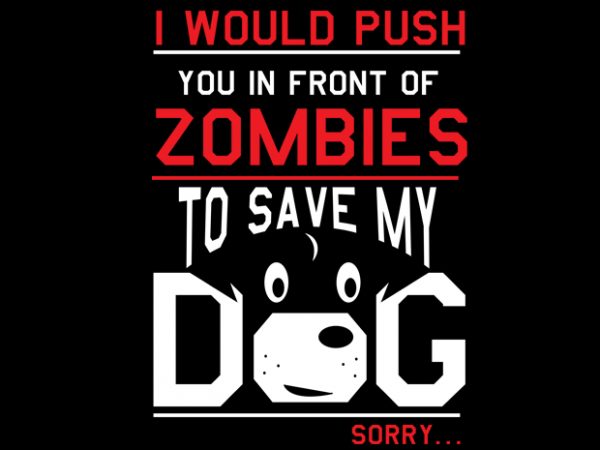 Dog Zombies buy t shirt design Dog Zombies buy t shirt design