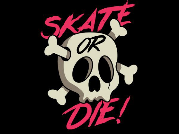 Skate or Die! Vector t-shirt design buy t shirt design Skate or Die! Vector t-shirt design buy t shirt design