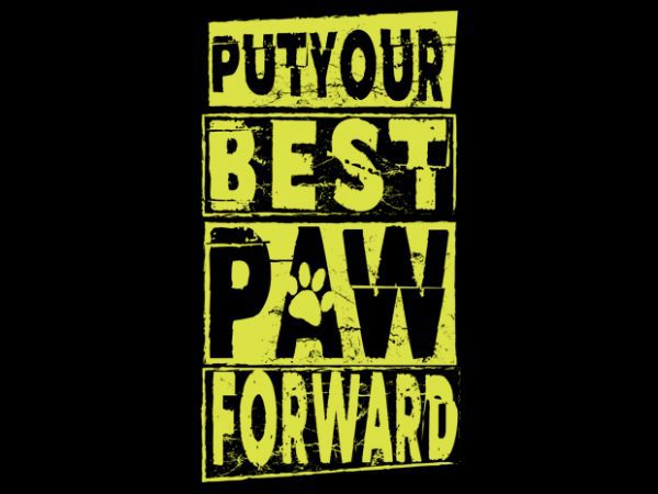 put your best paw t shirt illustration put your best paw t shirt illustration