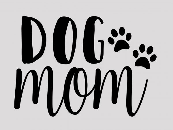 Download Dog Mom Dog T-Shirt Design