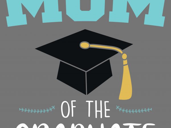 Download Proud Mom Of The Graduate- Best T-shirt Design