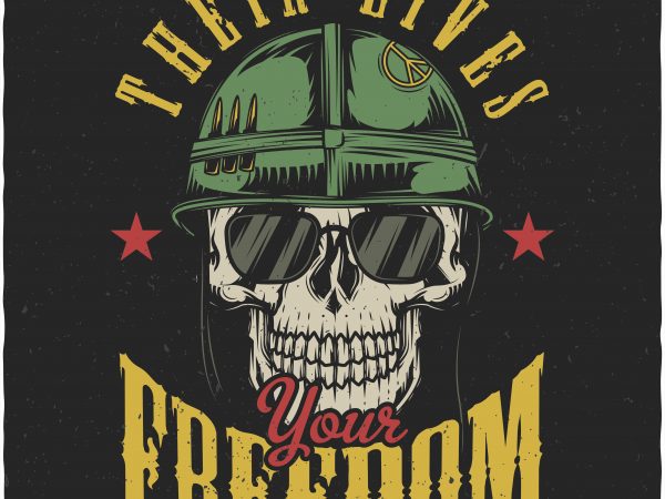Their lives your freedom. Vector T-Shirt Design buy t shirt design Their lives your freedom. Vector T-Shirt Design buy t shirt design