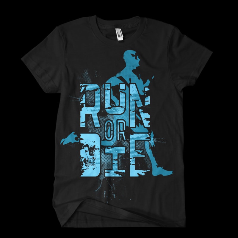 run or die Vector t-shirt design buy t shirt design run or die Vector t-shirt design buy t shirt design