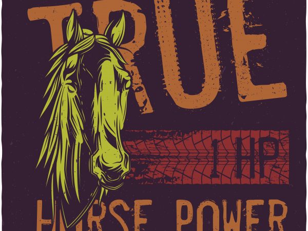 True horse power. Vector T-Shirt Design buy t shirt design True horse power. Vector T-Shirt Design buy t shirt design