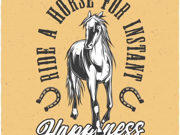 Ride a horse for instant happiness. Vector T-Shirt Design buy t shirt design Ride a horse for instant happiness. Vector T-Shirt Design buy t shirt design
