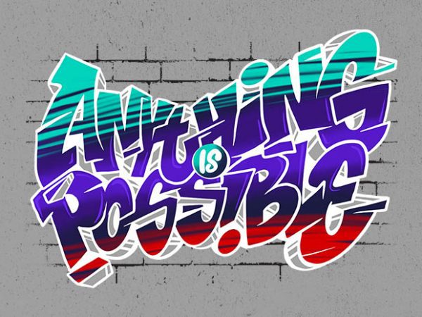 anything is possible Graphic t-shirt design buy t shirt design anything is possible Graphic t-shirt design buy t shirt design