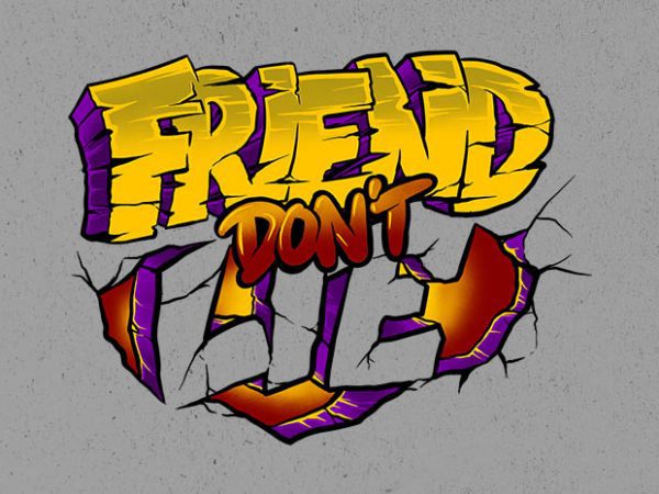 friend dont lie Graphic t-shirt design buy t shirt design friend dont lie Graphic t-shirt design buy t shirt design