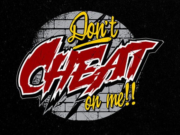 dont cheat on me Vector t-shirt design buy t shirt design dont cheat on me Vector t-shirt design buy t shirt design