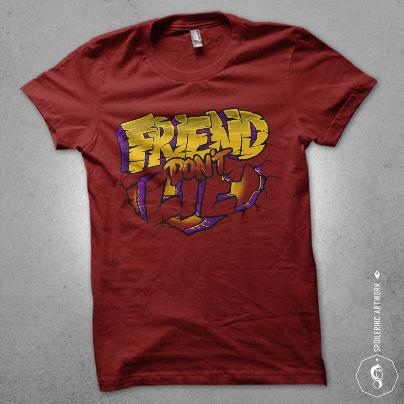 friend dont lie Graphic t-shirt design buy t shirt design friend dont lie Graphic t-shirt design buy t shirt design
