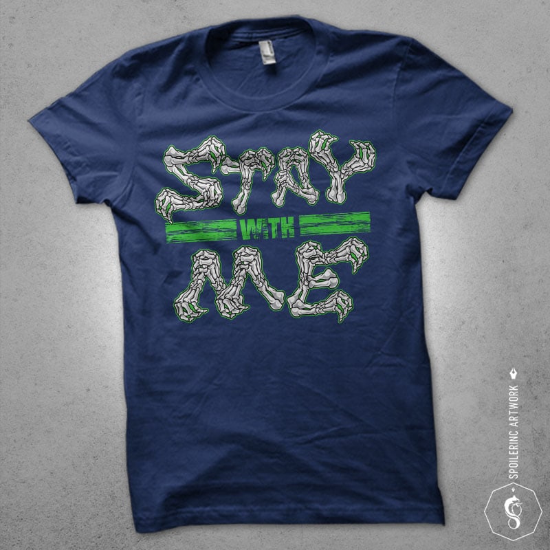 stay with me Vector t-shirt design buy t shirt design stay with me Vector t-shirt design buy t shirt design