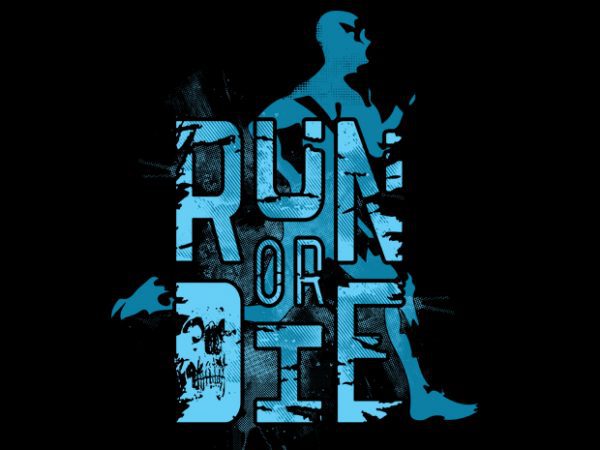 run or die Vector t-shirt design buy t shirt design run or die Vector t-shirt design buy t shirt design