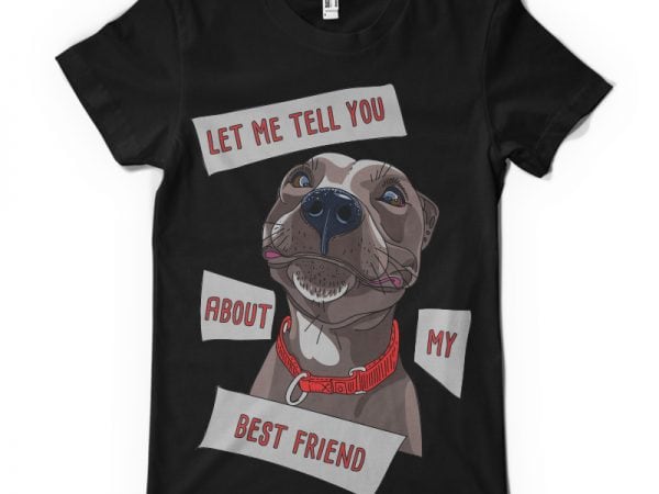 Download Let me tell you about my best friend t shirt vector graphic