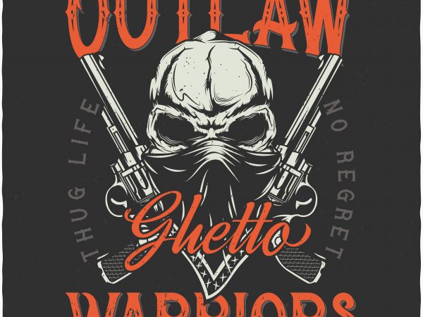 Outlaw Ghetto warriors. Vector T-Shirt Design buy t shirt design Outlaw Ghetto warriors. Vector T-Shirt Design buy t shirt design