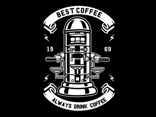 Best Coffee Tshirt Design buy t shirt design Best Coffee Tshirt Design buy t shirt design