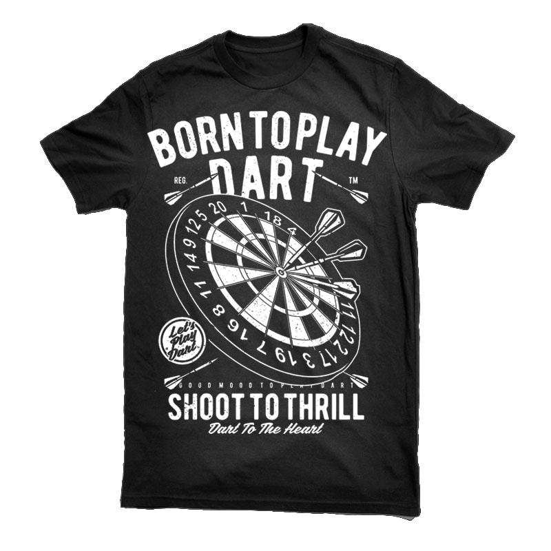 Born To Play Dart Graphic tshirt design