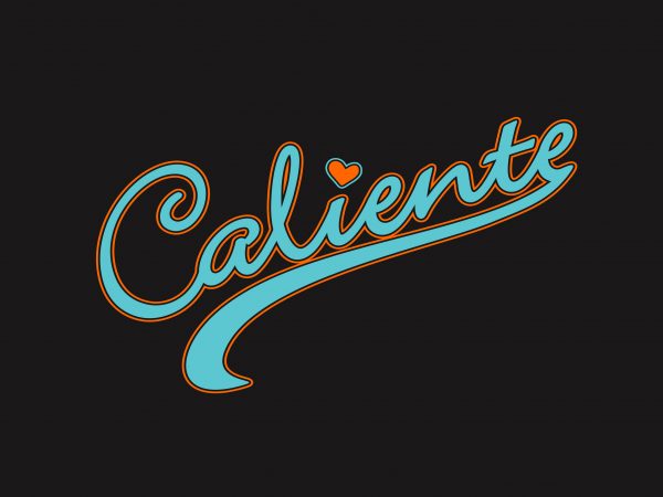 Caliente buy t shirt design Caliente buy t shirt design