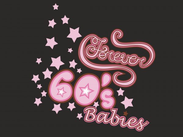 Forever 60 Babies buy t shirt design Forever 60 Babies buy t shirt design