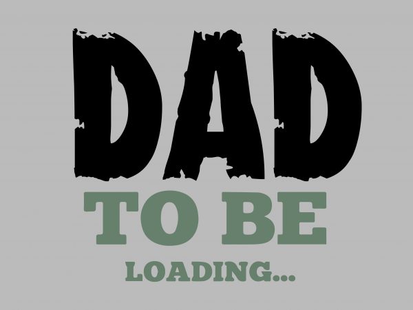 DAD To Be Loading... buy t shirt design DAD To Be Loading... buy t shirt design