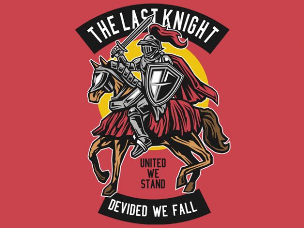 The Last Knight t shirt designs for sale The Last Knight t shirt designs for sale