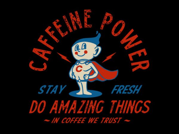 Caffeine Power t shirt vector file Caffeine Power t shirt vector file